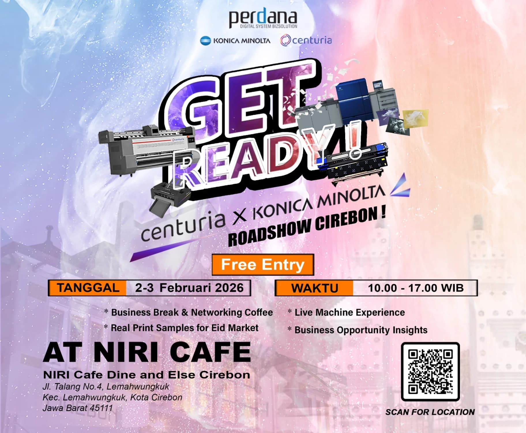 GET READY !
CENTURIA X KONICA MINOLTA
ROADSHOW CIREBON !